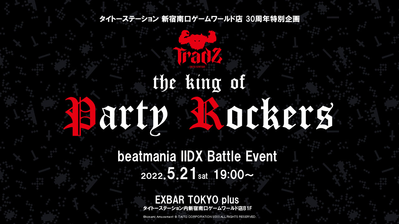 Tradz Presents「The King of Party Rockers」